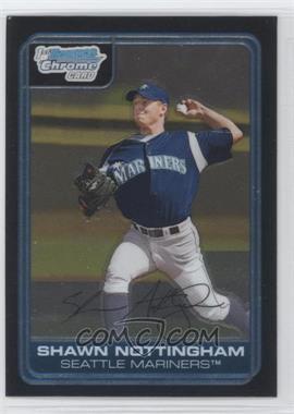 2006 Bowman Chrome - Prospects #BC146 - Shawn Nottingham