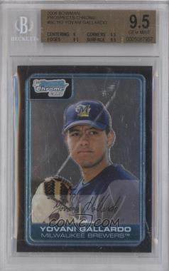 2006 Bowman Chrome - Prospects #BC162 - Yovani Gallardo [BGS 9.5 GEM MINT]