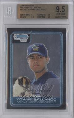 2006 Bowman Chrome - Prospects #BC162 - Yovani Gallardo [BGS 9.5 GEM MINT]