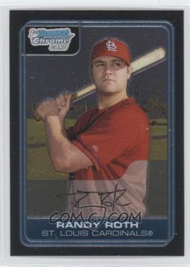 2006 Bowman Chrome - Prospects #BC188 - Randy Roth