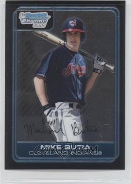 2006 Bowman Chrome - Prospects #BC19 - Mike Butia