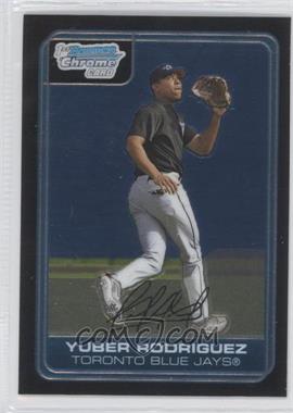 2006 Bowman Chrome - Prospects #BC191 - Yuber Rodriguez