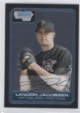 2006 Bowman Chrome - Prospects #BC198 - Landon Jacobsen