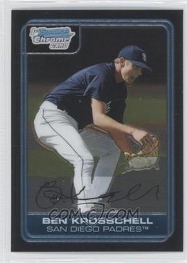 2006 Bowman Chrome - Prospects #BC199 - Ben Krosschell