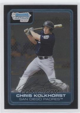 2006 Bowman Chrome - Prospects #BC214 - Chris Kolkhorst