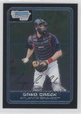 2006 Bowman Chrome - Prospects #BC48 - Greg Creek