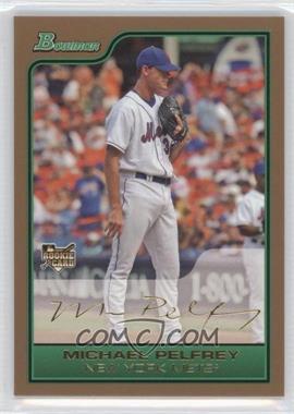 2006 Bowman Draft Picks & Prospects - [Base] - Gold #BDP45 - Michael Pelfrey