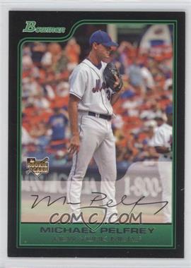 2006 Bowman Draft Picks & Prospects - [Base] #BDP45 - Michael Pelfrey