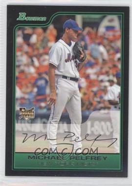 2006 Bowman Draft Picks & Prospects - [Base] #BDP45 - Michael Pelfrey