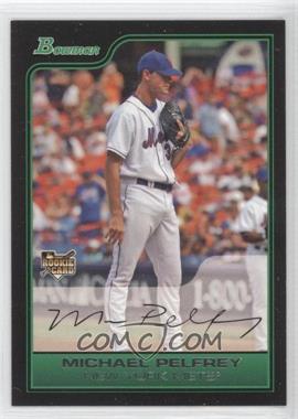 2006 Bowman Draft Picks & Prospects - [Base] #BDP45 - Michael Pelfrey