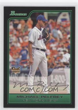 2006 Bowman Draft Picks & Prospects - [Base] #BDP45 - Michael Pelfrey