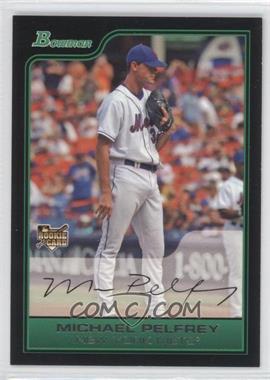 2006 Bowman Draft Picks & Prospects - [Base] #BDP45 - Michael Pelfrey