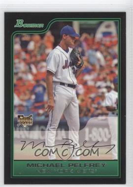 2006 Bowman Draft Picks & Prospects - [Base] #BDP45 - Michael Pelfrey