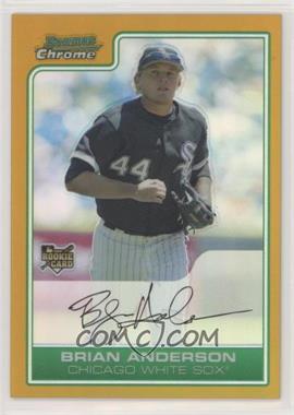 2006 Bowman Draft Picks & Prospects - Chrome - Gold Refractor #BDP7 - Brian Anderson /50