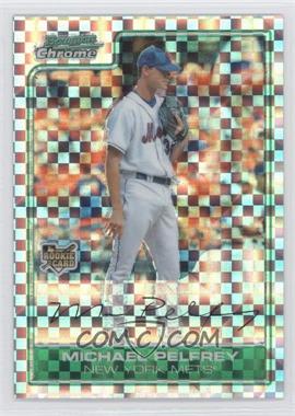 2006 Bowman Draft Picks & Prospects - Chrome - X-Fractor #BDP45 - Michael Pelfrey /299