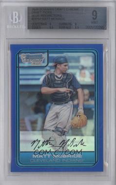 2006 Bowman Draft Picks & Prospects - Chrome Draft Picks - Blue Refractor #DP52 - Matt McBride /199 [BGS 9 MINT]