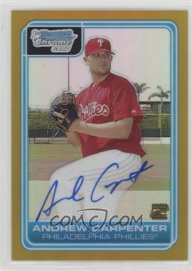 2006 Bowman Draft Picks & Prospects - Chrome Draft Picks - Gold Refractor #DP80 - Andrew Carpenter /50