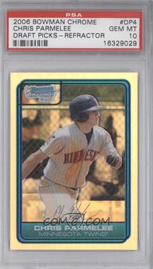 2006 Bowman Draft Picks & Prospects - Chrome Draft Picks - Refractor #DP4 - Chris Parmelee [PSA 10 GEM MT]