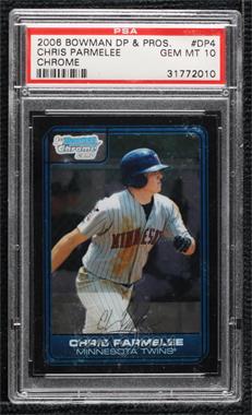 2006 Bowman Draft Picks & Prospects - Chrome Draft Picks #DP4 - Chris Parmelee [PSA 10 GEM MT]