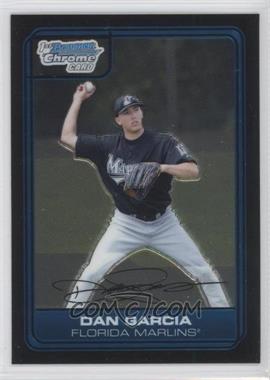 2006 Bowman Draft Picks & Prospects - Chrome Draft Picks #DP55 - Dan Garcia