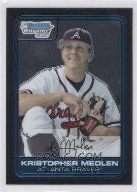 2006 Bowman Draft Picks & Prospects - Chrome Draft Picks #DP58 - Kristopher Medlen