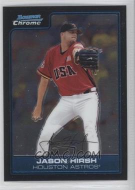 2006 Bowman Draft Picks & Prospects - Chrome Futures Game #FG27 - Jason Hirsh