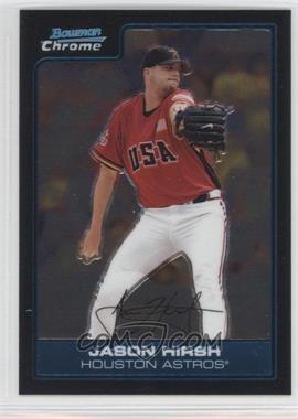 2006 Bowman Draft Picks & Prospects - Chrome Futures Game #FG27 - Jason Hirsh