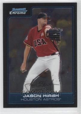 2006 Bowman Draft Picks & Prospects - Chrome Futures Game #FG27 - Jason Hirsh