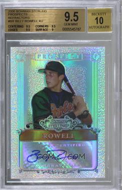 2006 Bowman Sterling - Prospects - Refractor #BSP-BR - Billy Rowell /199 [BGS 9.5 GEM MINT]