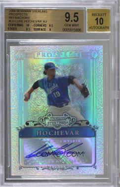 2006 Bowman Sterling - Prospects - Refractor #BSP-LH - Luke Hochevar /199 [BGS 9.5 GEM MINT]