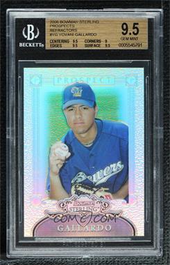 2006 Bowman Sterling - Prospects - Refractor #BSP-YG.1 - Yovani Gallardo /199 [BGS 9.5 GEM MINT]