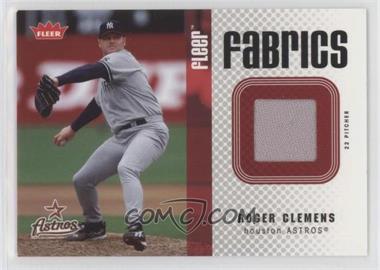 2006 Fleer - Fabrics #FF-RC - Roger Clemens