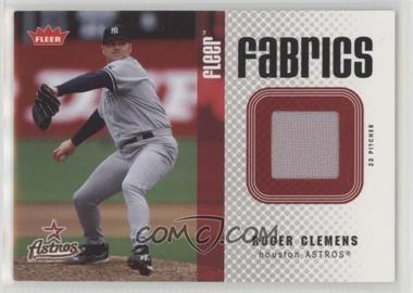 2006 Fleer - Fabrics #FF-RC - Roger Clemens