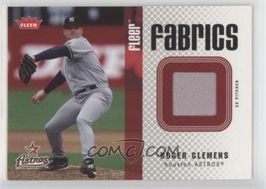 2006 Fleer - Fabrics #FF-RC - Roger Clemens