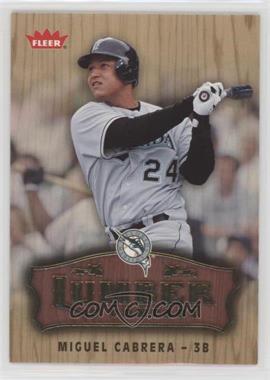 2006 Fleer - Lumber Company #LC-19 - Miguel Cabrera