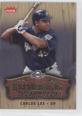 2006 Fleer - Lumber Company #LC-9 - Carlos Lee