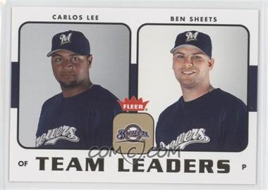 2006 Fleer - Team Leaders #TL-15 - Carlos Lee, Ben Sheets