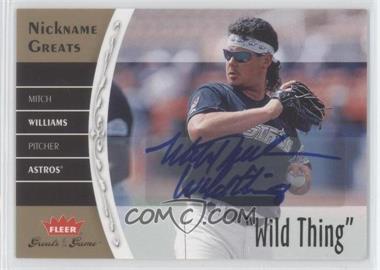 2006 Fleer Greats of the Game - Nickname Greats - Autographs #NG-MW - Mitch Williams