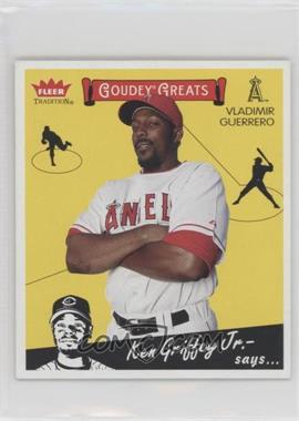 2006 Fleer Tradition - Goudey Greats #GG-8 - Vladimir Guerrero