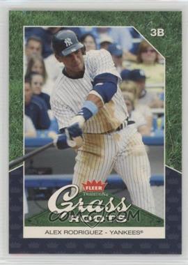 2006 Fleer Tradition - Grass Roots #GR-19 - Alex Rodriguez [Noted]