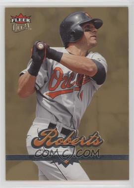 2006 Fleer Ultra - [Base] - Gold Medallion #105 - Brian Roberts