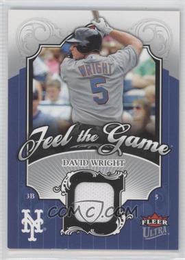 2006 Fleer Ultra - Feel The Game #FG-DW - David Wright