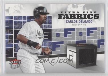 2006 Fleer Ultra - Fine Fabrics #FM-CD - Carlos Delgado