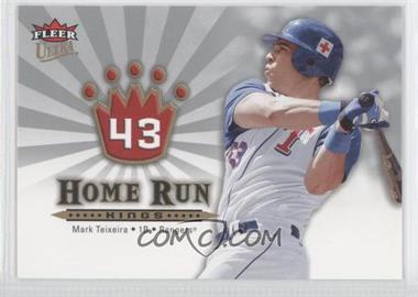 2006 Fleer Ultra - Home Run Kings #HRK8 - Mark Teixeira