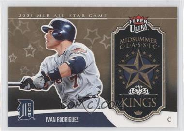 2006 Fleer Ultra - Midsummer Classic Kings #MCK10 - Ivan Rodriguez