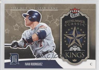 2006 Fleer Ultra - Midsummer Classic Kings #MCK10 - Ivan Rodriguez