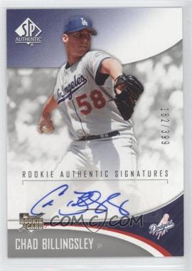 2006 SP Authentic - [Base] #275 - Rookie Authentic Signatures - Chad Billingsley /399