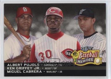 2006 SP Authentic - Baseball Heroes #SPAH-58 - Albert Pujols, Miguel Cabrera, Ken Griffey Jr.