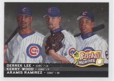 2006 SP Authentic - Baseball Heroes #SPAH-60 - Aramis Ramirez, Derrek Lee, Kerry Wood