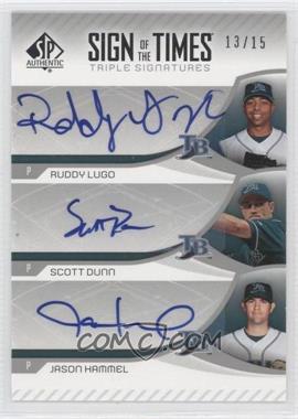 2006 SP Authentic - Sign of the Times Triple Signatures #ST3-HLD - Jason Hammel, Ruddy Lugo, Scott Dunn /15